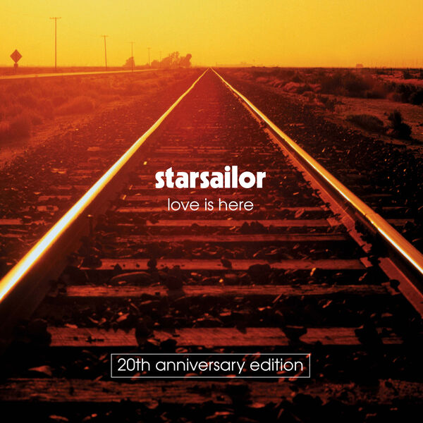 Starsailor|Love Is Here  (20th Anniversary Edition)