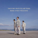 Manic Street Preachers This Is My Truth Tell Me Yours: 20 Year Collectors' Edition (Remastered)