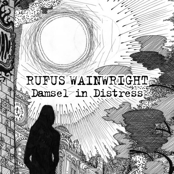 Rufus Wainwright|Damsel In Distress