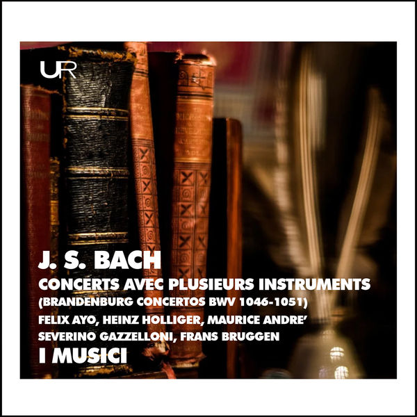 Heinz Holliger - J.S. Bach: Brandenburg Concertos Heinz Holliger - J.S. Bach: Brandenburg Concertos