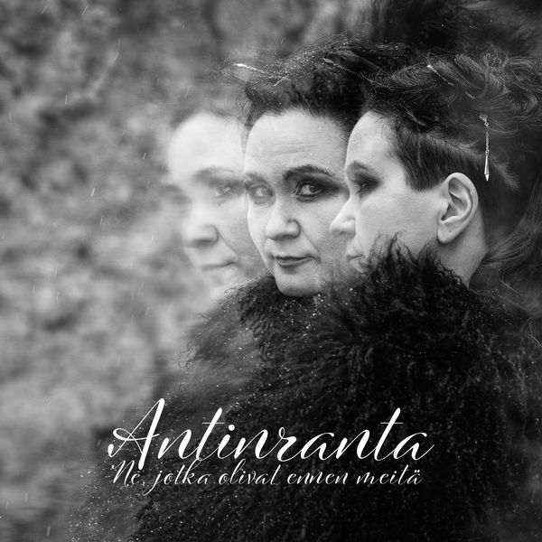 Antinranta - Ne jotka olivat ennen meitä Antinranta - Ne jotka olivat ennen meitä