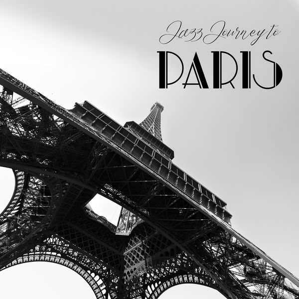 Background Music Masters, Relaxing Instrumental Jazz Ensemble, Jazz Instrumentals - Jazz Journey to Paris: 2019 French Style of Instrumental Smooth Jazz, Best Music for Little Parisian Restaurant & Cafe Background Music Masters, Relaxing Instrumental Jazz Ensemble, Jazz Instrumentals - Jazz Journey to Paris: 2019 French Style of Instrumental Smooth Jazz, Best Music for Little Parisian Restaurant & Cafe