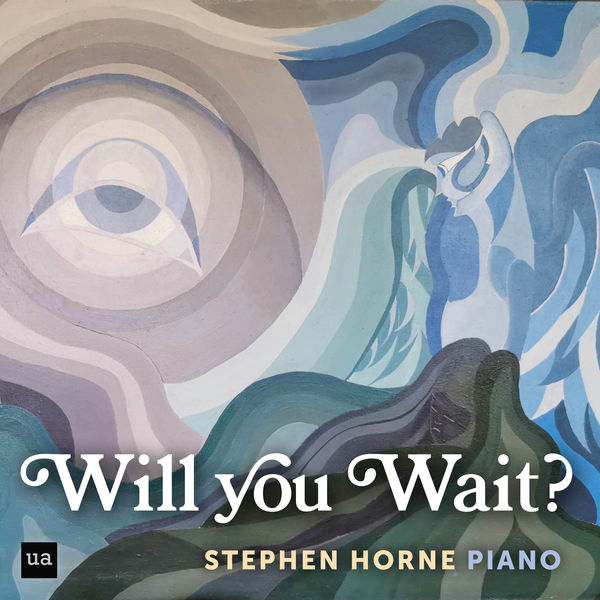 Stephen Horne|Will You Wait? Stephen Horne|Will You Wait?