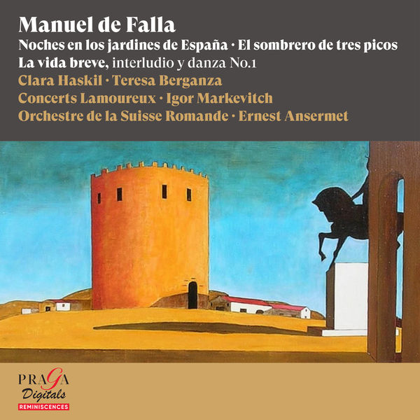 Clara Haskil|Manuel de Falla: Noches en los jardines de España, El sombrero de tres picos & La vida breve (interludio y danza No. 1)