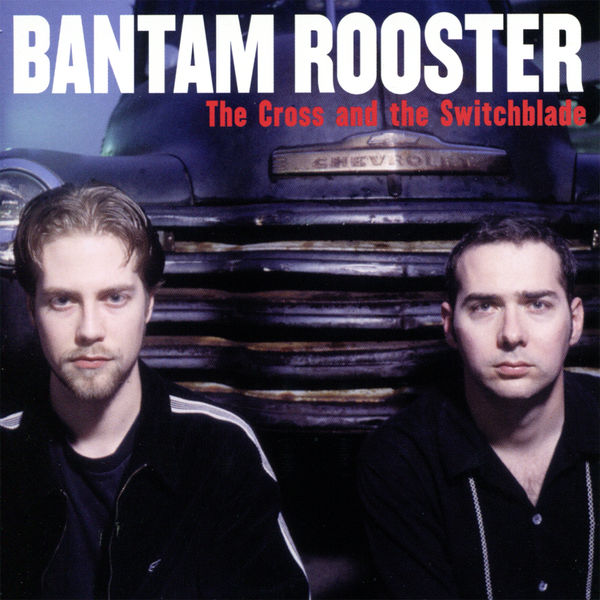 Bantam Rooster|The Cross and the Switchblade Bantam Rooster|The Cross and the Switchblade