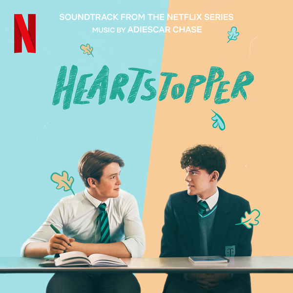 Adiescar Chase|Heartstopper (Soundtrack From The Netflix Series) Adiescar Chase|Heartstopper (Soundtrack From The Netflix Series)