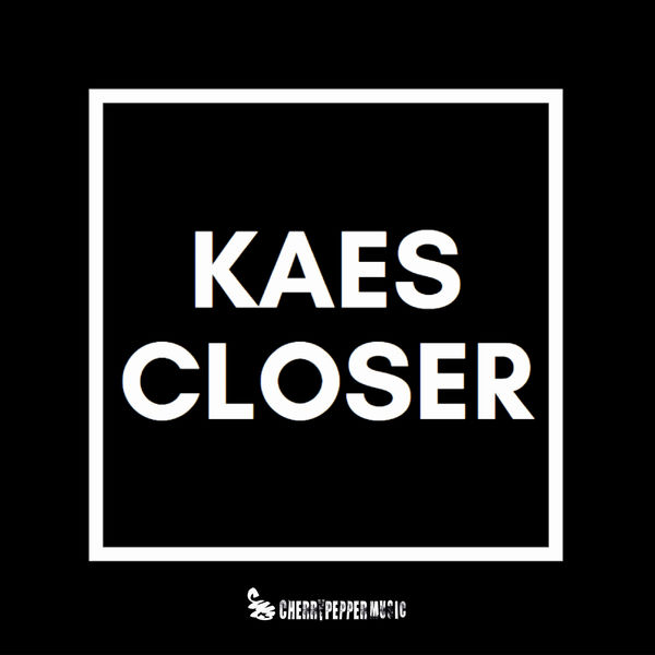 Kaes|Closer