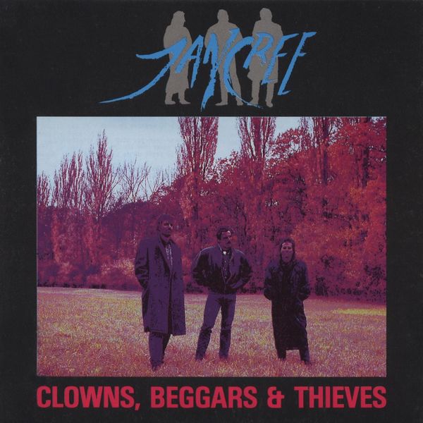 Jancree - Clowns, Beggars & Thieves Jancree - Clowns, Beggars & Thieves