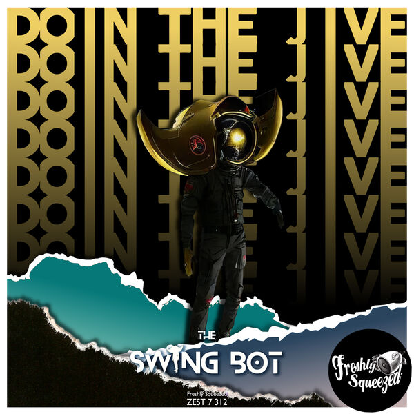 The Swing Bot|Doin' the Jive (Electro Swing Bot Mix) The Swing Bot|Doin' the Jive (Electro Swing Bot Mix)