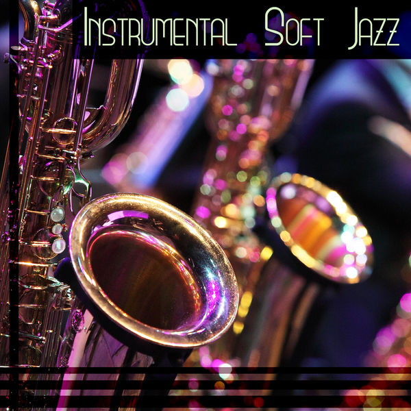 Classical Jazz Academy|Instrumental Soft Jazz: The Best of Background Music with Piano & Drums & Bass & Sax