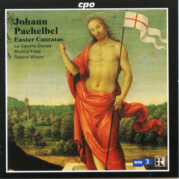 La Capella Ducale|Pachelbel: Easter Cantatas La Capella Ducale|Pachelbel: Easter Cantatas