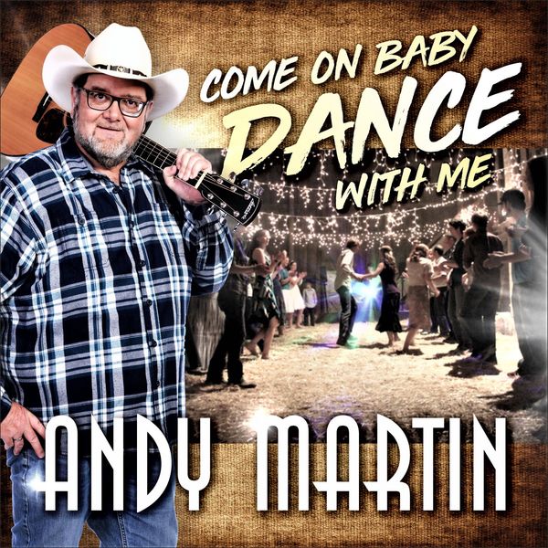 Andy Martin - Come on Baby Dance with Me Andy Martin - Come on Baby Dance with Me