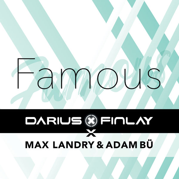 Darius & Finlay - Famous Darius & Finlay - Famous