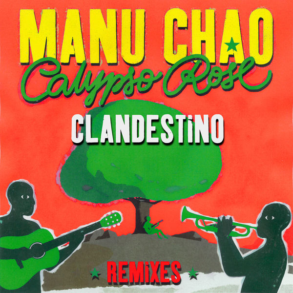 Manu chao - Clandestino (feat. Calypso Rose) Manu chao - Clandestino (feat. Calypso Rose)
