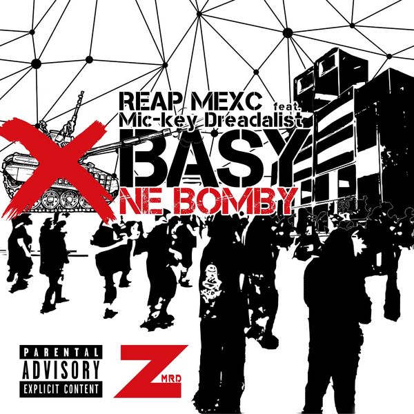Reap Mexc|Basy Ne Bomby (feat. Mic-key Weedsman Dreadalist)
