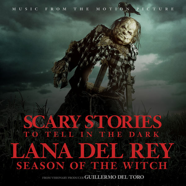 Lana Del Rey|Season Of The Witch (From The Motion Picture "Scary Stories To Tell In The Dark") Lana Del Rey|Season Of The Witch (From The Motion Picture "Scary Stories To Tell In The Dark")