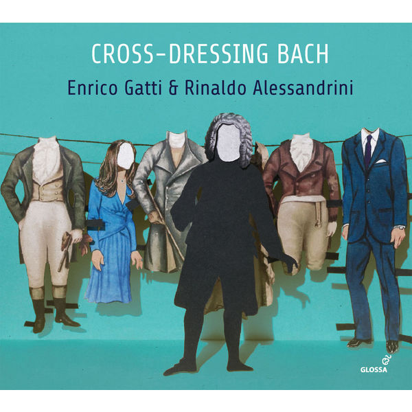 Enrico Gatti - Cross-dressing Bach: Chamber Rarities & Alternative Versions Enrico Gatti - Cross-dressing Bach: Chamber Rarities & Alternative Versions