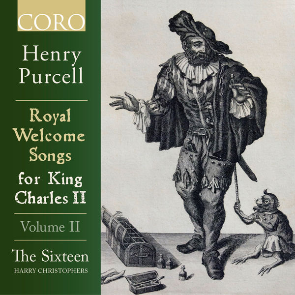 The Sixteen|Royal Welcome Songs for King Charles II Volume II