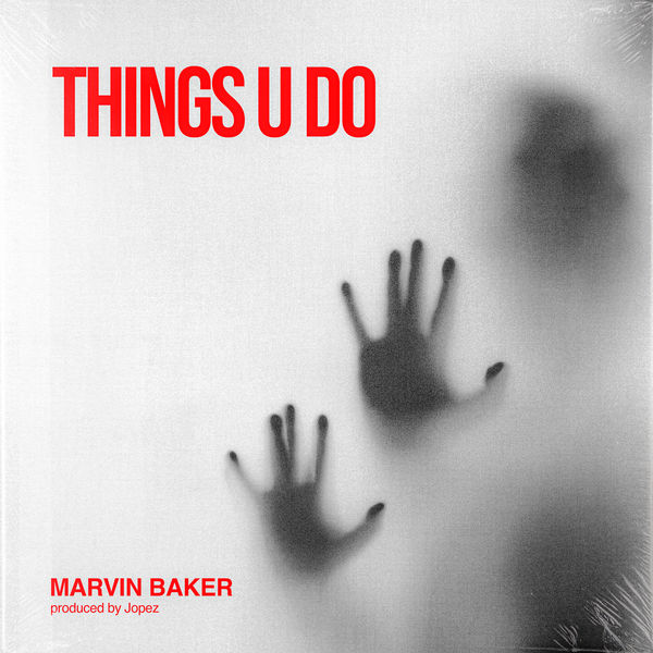 Marvin Baker - Things U Do Marvin Baker - Things U Do