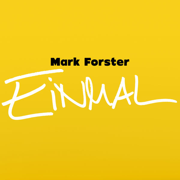 Mark Forster|Einmal