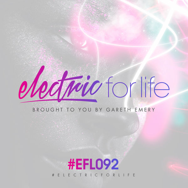 Gareth Emery - Electric For Life Episode 092 Gareth Emery - Electric For Life Episode 092
