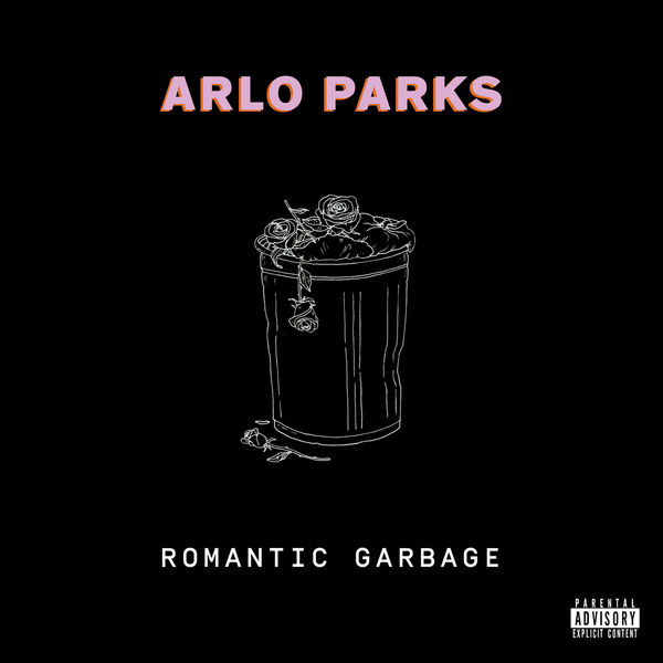 Arlo Parks - Romantic Garbage Arlo Parks - Romantic Garbage