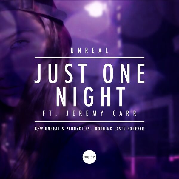 Unreal|Just One Night / Nothing Lasts Forever Unreal|Just One Night / Nothing Lasts Forever