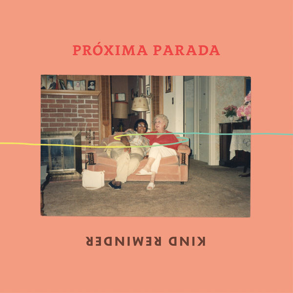 Próxima Parada - Kind Reminder Próxima Parada - Kind Reminder