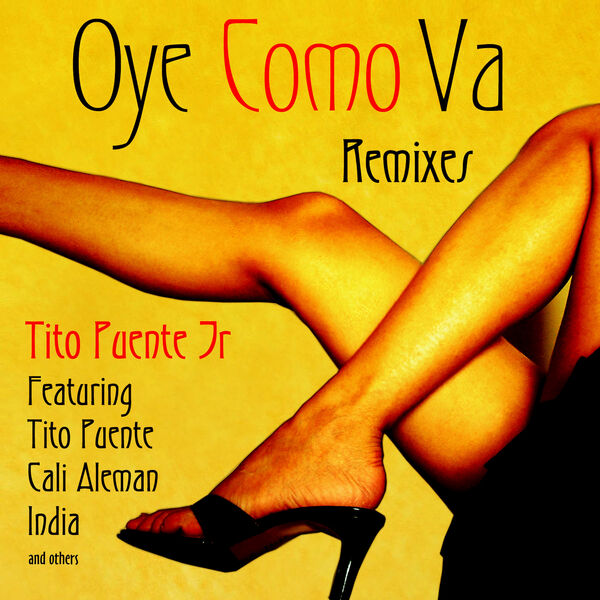 Tito Puente Jr.|Oye Como Va Remixes Tito Puente Jr.|Oye Como Va Remixes