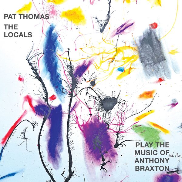 Pat Thomas|Play the Music of Anthony Braxton Pat Thomas|Play the Music of Anthony Braxton