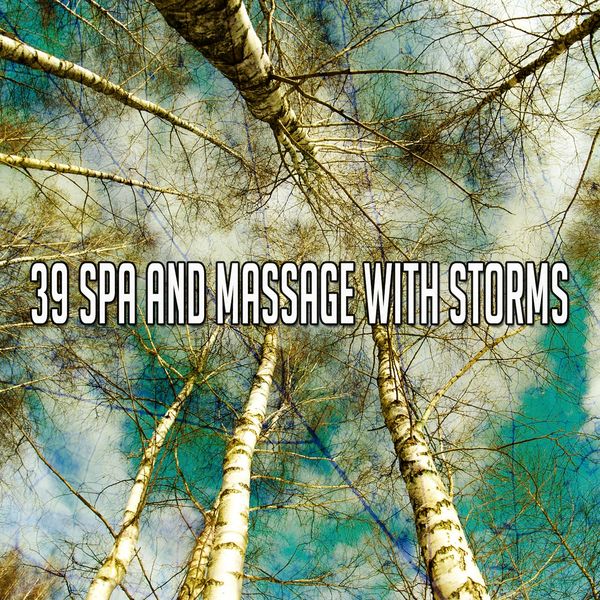 Rain Sounds & White Noise - 39 Spa and Massage with Storms Rain Sounds & White Noise - 39 Spa and Massage with Storms
