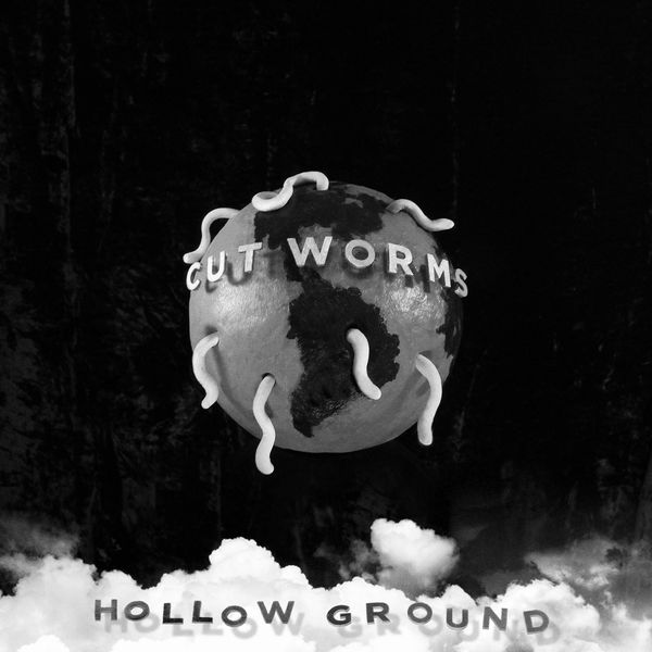 Cut Worms - Hollow Ground Cut Worms - Hollow Ground