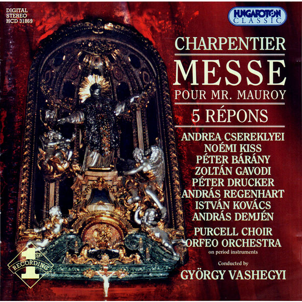 Andrea Csereklyei|Charpentier, M.-A.: Messe Pour Mr Mauroy / 5 Tenebrae Responsories