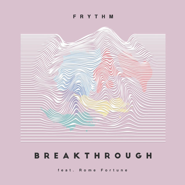 Frythm - Breakthrough Frythm - Breakthrough