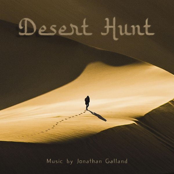 Jonathan Galland - Desert Hunt Jonathan Galland - Desert Hunt
