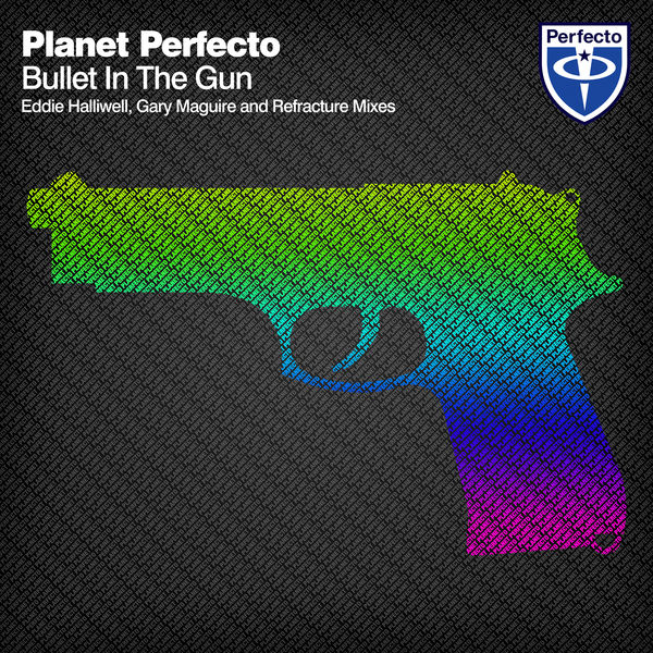 Planet Perfecto Featuring Grace|Bullet In The Gun Planet Perfecto Featuring Grace|Bullet In The Gun