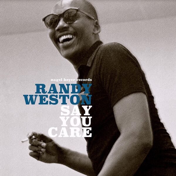 Randy Weston|Say You Care Randy Weston|Say You Care