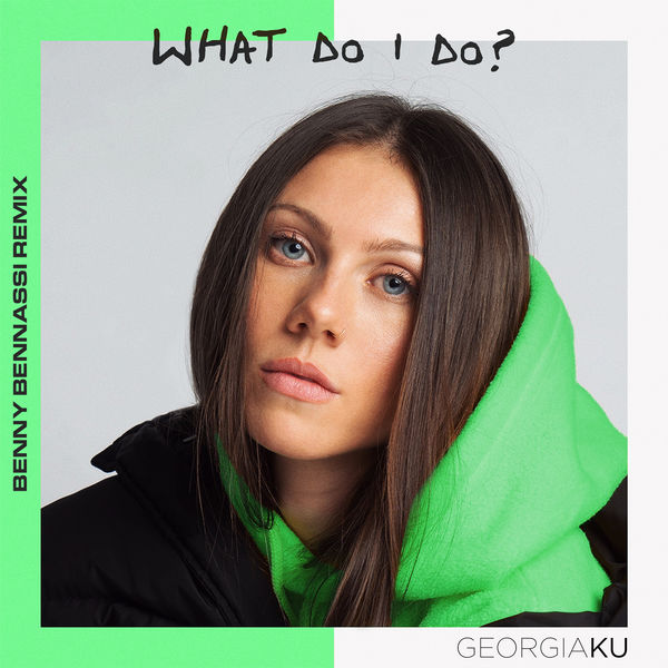 Georgia Ku|What Do I Do?  (Benny Benassi Remix)