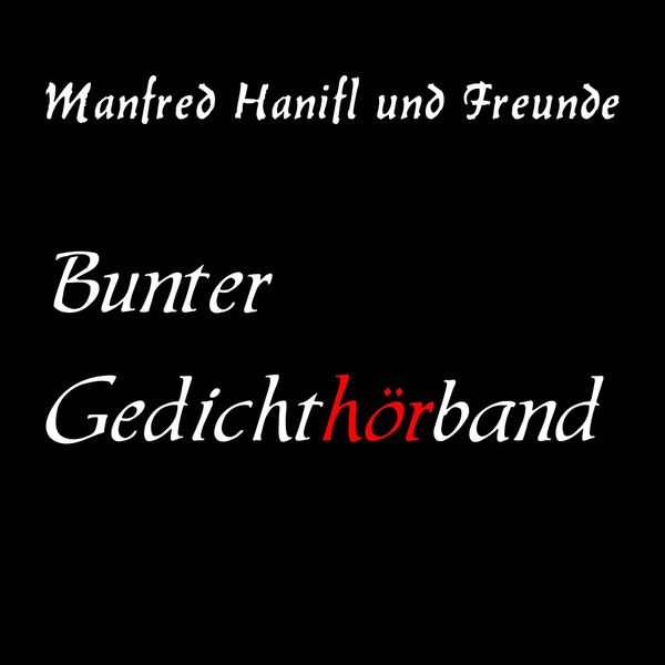Manfred Hanifl - Bunter Gedichthörband Manfred Hanifl - Bunter Gedichthörband