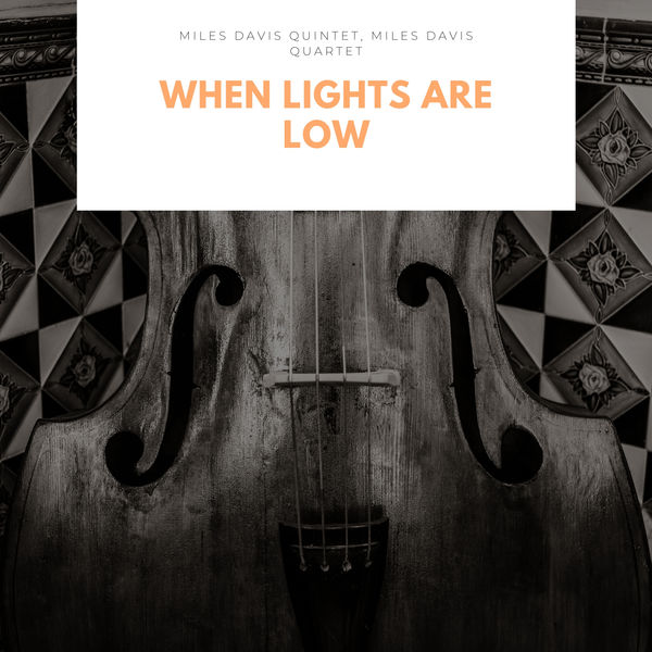 Miles Davis Quintet|When Lights Are Low Miles Davis Quintet|When Lights Are Low