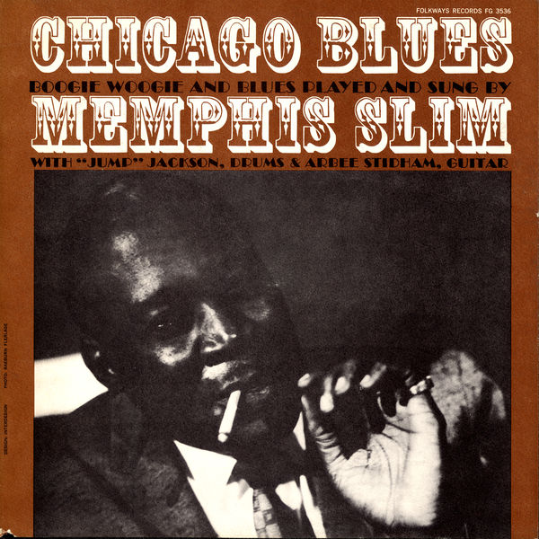 Memphis Slim|Chicago Blues: Boogie Woogie and Blues Played and Sung By Memphis Slim Memphis Slim|Chicago Blues: Boogie Woogie and Blues Played and Sung By Memphis Slim