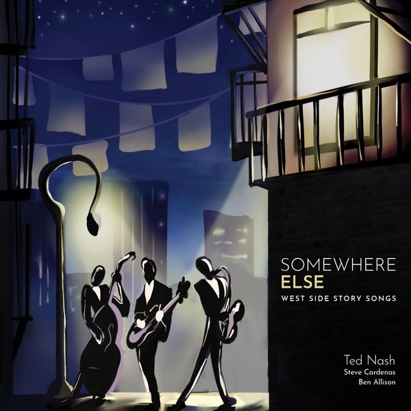 Ted Nash - Somewhere Else: West Side Story Songs Ted Nash - Somewhere Else: West Side Story Songs
