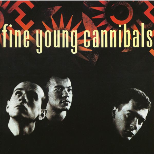 Fine Young Cannibals - Fine Young Cannibals Fine Young Cannibals - Fine Young Cannibals