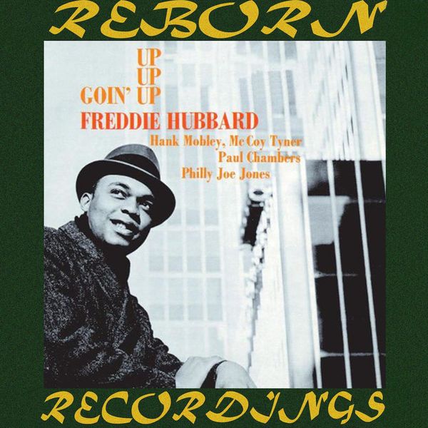 Freddie Hubbard - Goin' Up (HD Remastered) Freddie Hubbard - Goin' Up (HD Remastered)