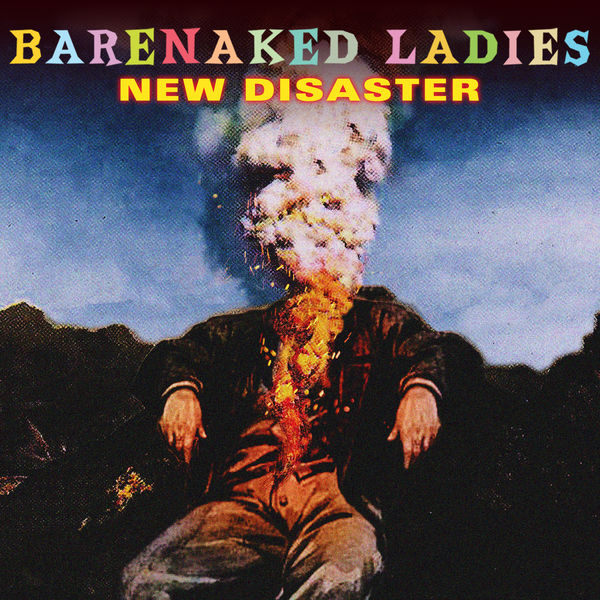 Barenaked Ladies|New Disaster Barenaked Ladies|New Disaster