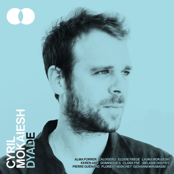 Cyril Mokaiesh|Dyade Cyril Mokaiesh|Dyade