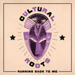 Cultural Roots Running Back To Me