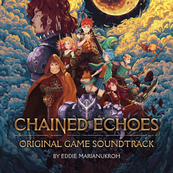 Eddie Marianukroh|Chained Echoes (Original Game Soundtrack) Eddie Marianukroh|Chained Echoes (Original Game Soundtrack)