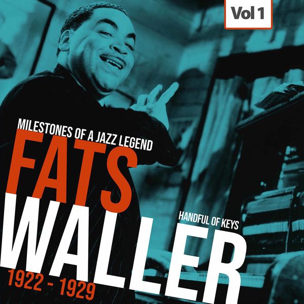 Fats Waller - Milestones of a Jazz Legend - Fats Waller, Vol. 1 Fats Waller - Milestones of a Jazz Legend - Fats Waller, Vol. 1