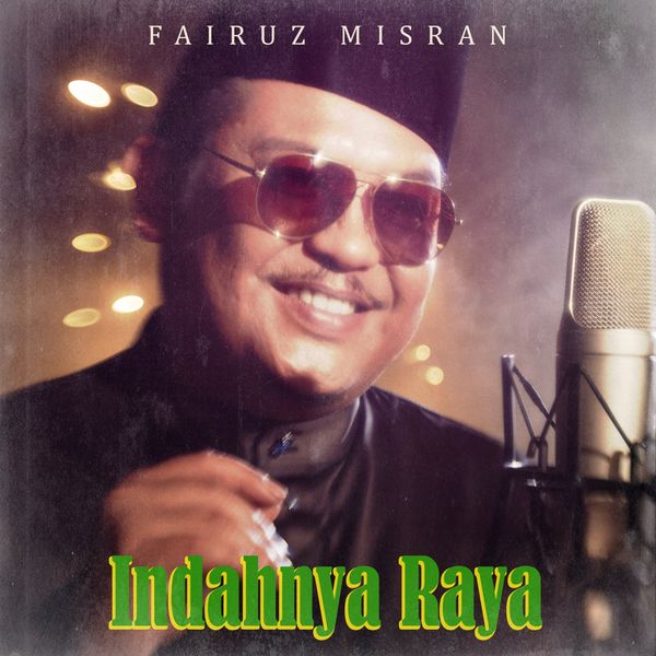 Fairuz Misran|Indahnya Raya Fairuz Misran|Indahnya Raya